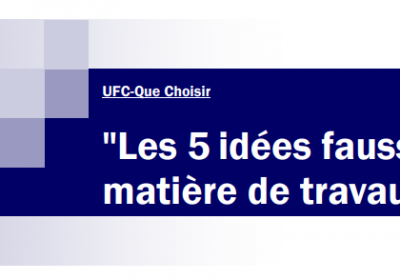 Les 5 idées fausses en matière de travaux.