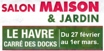 SALON MAISON & JARDIN au HAVRE.